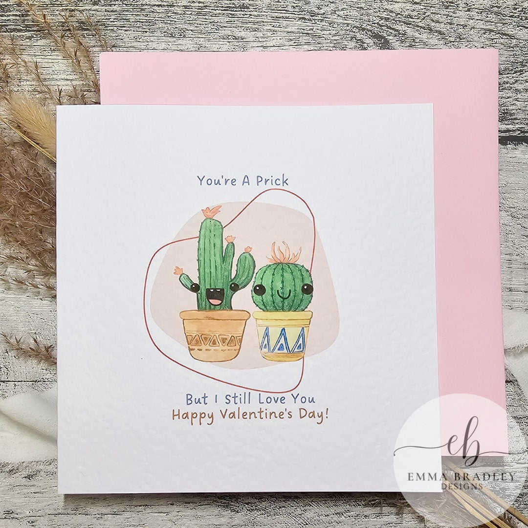 VALENTINE'S DAY Anniversary Wedding Engagement Cactus 'You're A Prick' Love You Still Card with Red Pink OR Brown Envelope & Option Wax Seal